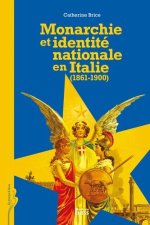 Monarchie et identité nationale en Italie (1860-1900) -