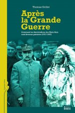 Après la Grande Guerre - Comment les Amérindiens des États-U