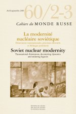 Cahiers du monde russe, n° 60/2-3 - Technopolithiques nucléa
