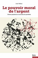 Le pouvoir moral de l'argent - Classes populaires et économi