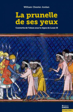 La prunelle de ses yeux - Convertis de l'islam sous le règne