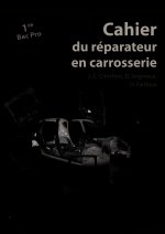 Cahier du réparateur en carrosserie 1re Bac Pro (2013) - Pochette élève