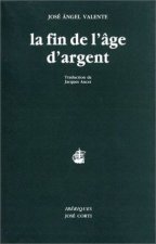 LA FIN DE L AGE D ARGENT