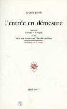 L ENTREE EN DEMESURE