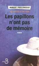 Les papillons n'ont pas de mémoire