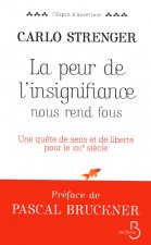 La Peur de l' insignifiance nous rend fous