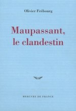 Maupassant, le clandestin