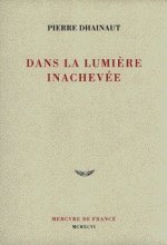 Dans la lumière inachevée