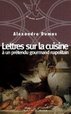 Lettres sur la cuisine à un prétendu gourmand napolitain