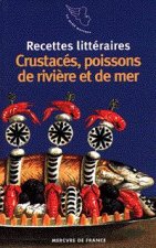 Recettes littéraires, III : Crustacés, poissons de rivière et de mer