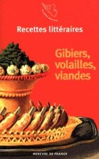 Gibiers, volailles, viandes