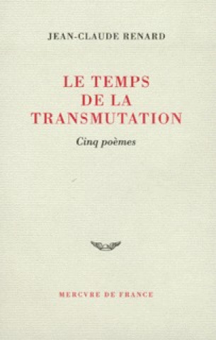 Le temps de la transmutation