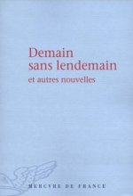 Demain sans lendemain et autres nouvelles