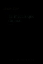 LA MECANIQUE DU MAL