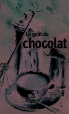 Le goût du chocolat