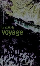 Le goût du voyage