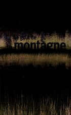 Le goût de la montagne