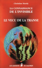 LA CONNAISSANCE DE L INVISIBLE LE VECU DE LA TRANSE