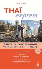 Thaïlandais express guide de conversation, les premiers mots utiles, renseignements pratiques, civilisation, grammaire