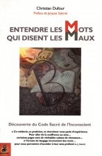 ENTENDRE LES MOTS QUI DISENT LES MAUX