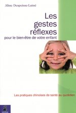GESTES REFLEXES POUR LE BIEN ETRE DE VOTRE ENFANT