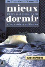 COMMENT MIEUX DORMIR AVEC LA MINUTE ZEN