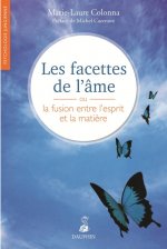 LES FACETTES DE L AME OU LA FUSION ENTRE L ESPRIT ET LA MATIERE
