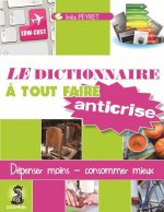 LE DICTIONNAIRE A TOUT FAIRE ANTICRISE