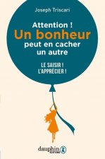 ATTENTION ! UN BONHEUR PEUT EN CACHER UN AUTRE
