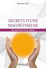 SECRETS D'UNE MAGNÉTISEUSE