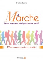 LA MARCHE, UN MOUVEMENT VITAL POUR VOTRE SANTÉ