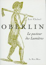 OBERLIN- LE PASTEUR DES LUMIERES