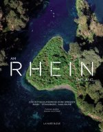 AM RHIEN ENTLANG-EINE ENTDECKUNGSREISE OHNE GRENZEN