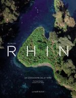 AU FIL DU RHIN-UN VOYAGE ENTRE CIEL ET TERRE