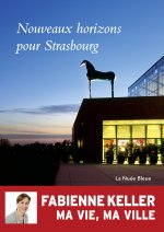 Nouveaux horizons pour Strasbourg-Fabienne Keller