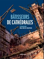 BÂTISSEURS DE CATHÉDRALES