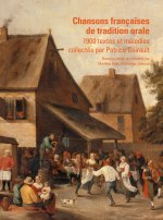 Chansons françaises de tradition orale. 1900 textes et mélodies collectés par Patrice Coirault