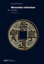 Monnaies chinoises. Tome 3. Les Song