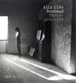 Alix Cléo Roubaud. Photographies