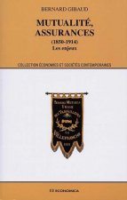 Mutualité, assurances, 1850-1914 - les enjeux