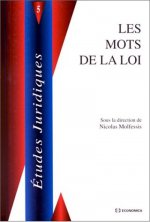 Les mots de la loi - [actes du colloque, 23 mai 1997, Paris]