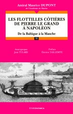 Les flottilles côtières de Pierre le Grand à Napoléon - de la Baltique à la Manche