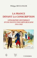 La France devant la conscription - géographie historique d'une institution républicaine
