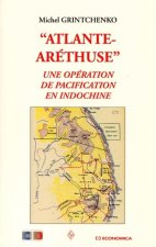 Atlante-Aréthuse - une opération de pacification en Indochine