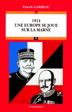 1914, une Europe se joue sur la Marne