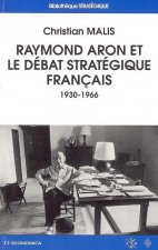 Raymond Aron et le débat stratégique français - 1930-1966