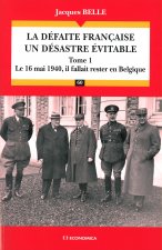 La défaite française, un désastre évitable