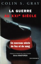 La guerre au XXIe siècle - un nouveau siècle de feu et de sang
