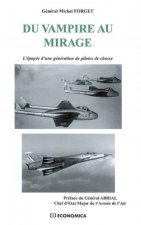 Du Vampire au Mirage - l'épopée d'une génération de pilotes de chasse