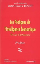 Les pratiques de l'intelligence économique - dix cas d'entreprises
